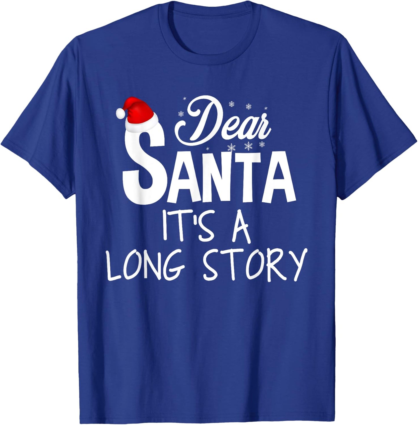 Dear Santa It's a Long Story T-Shirt - T-Shirt | Royal