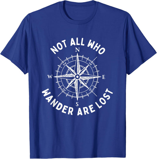 Not All Who Wander Are Lost Hiking Backpacking Outdoors T-Shirt - T-Shirt | Royal