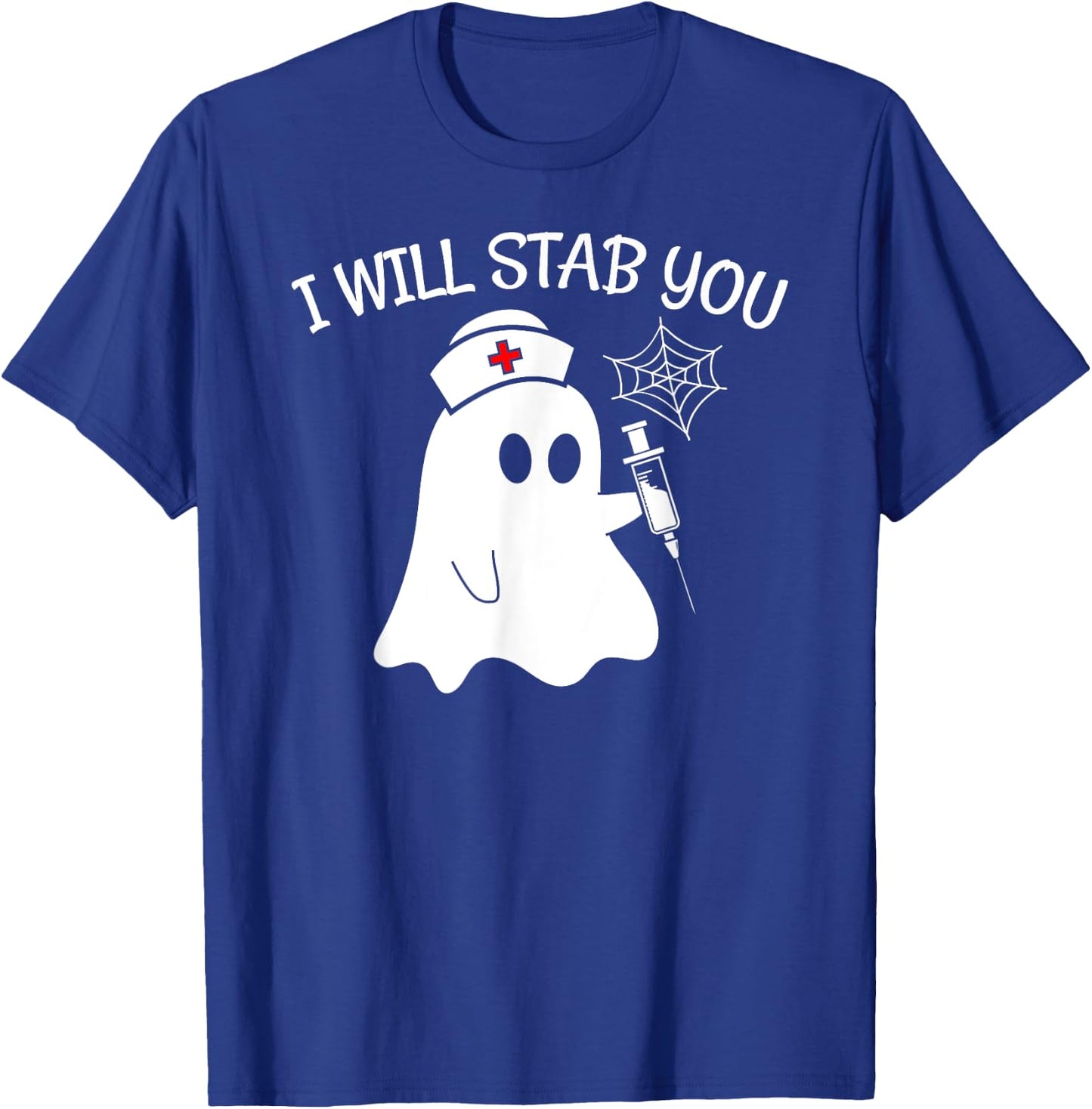 I Will Stab You Ghost Nurse Funny Halloween Apparel Item T-Shirt - T-Shirt | Royal