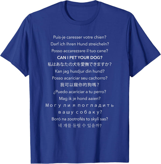 "Can I Pet Your Dog?" in Multiple Languages T-Shirt - T-Shirt | Royal