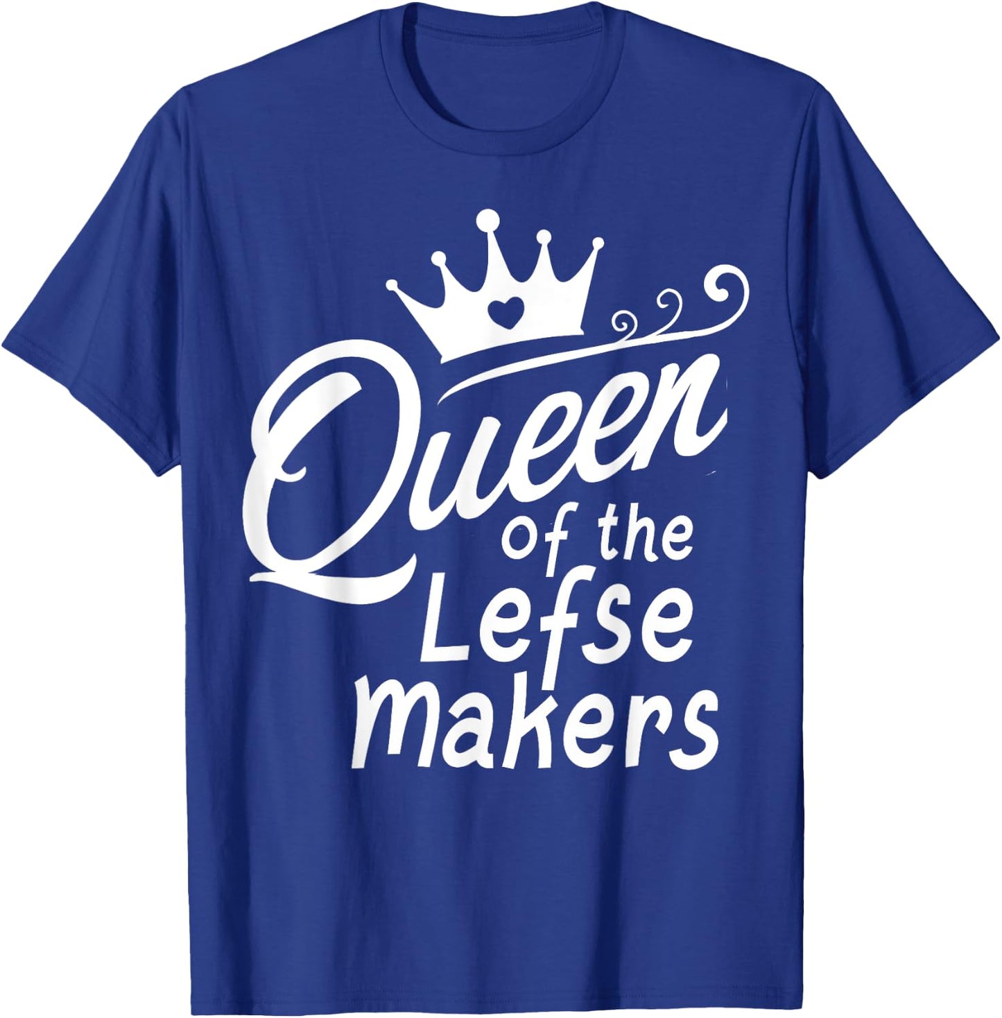 Queen of Lefse Makers White letters T-Shirt - T-Shirt | Royal