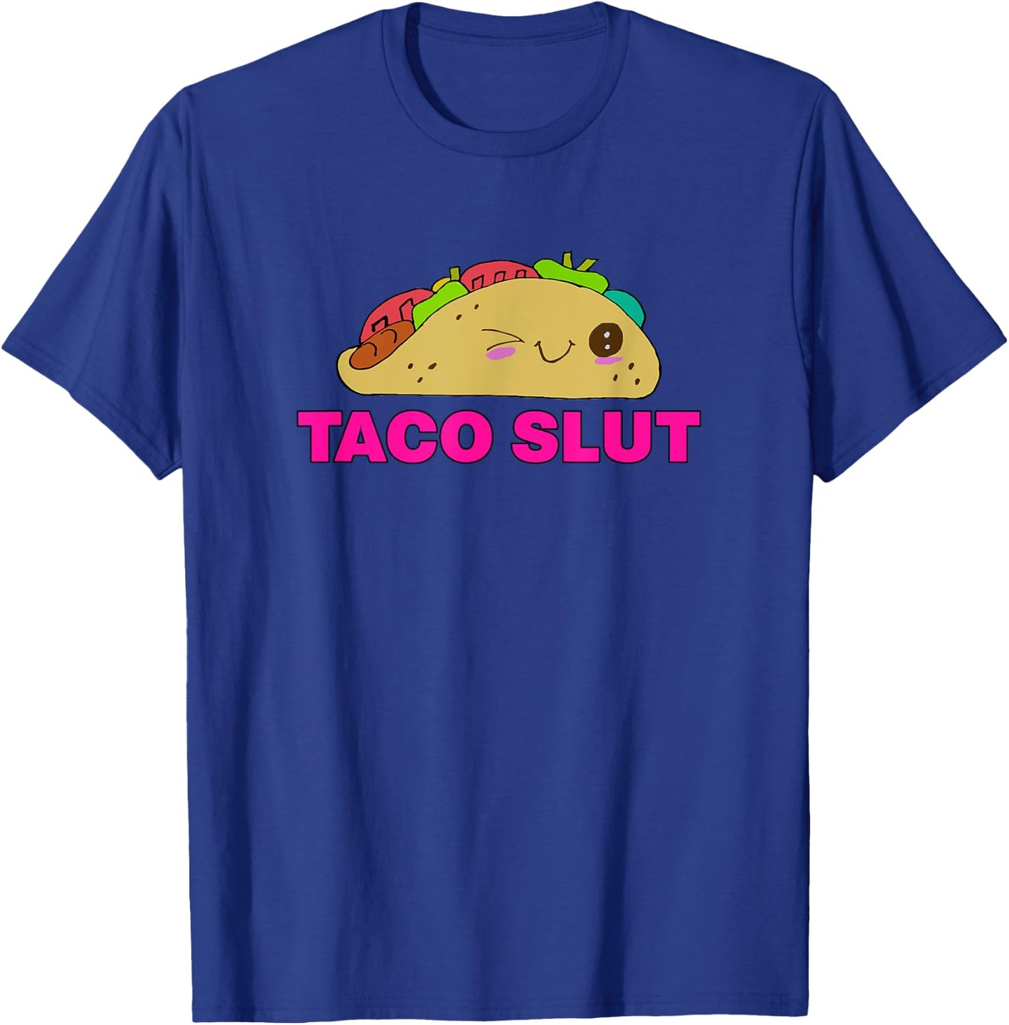 Taco SLUT Shirt Funny Taco Tuesday Cinco De Mayo T-Shirt - T-Shirt | Royal