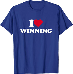 I Love Winning I Heart Winning Lover Win Winner T-Shirt - T-Shirt | Royal