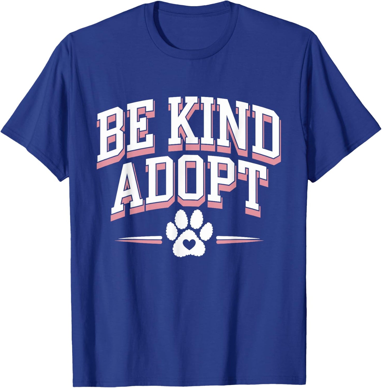 Positivity for Animal Rescue Adopt Don’t Shop Animal Support T-Shirt - T-Shirt | Royal