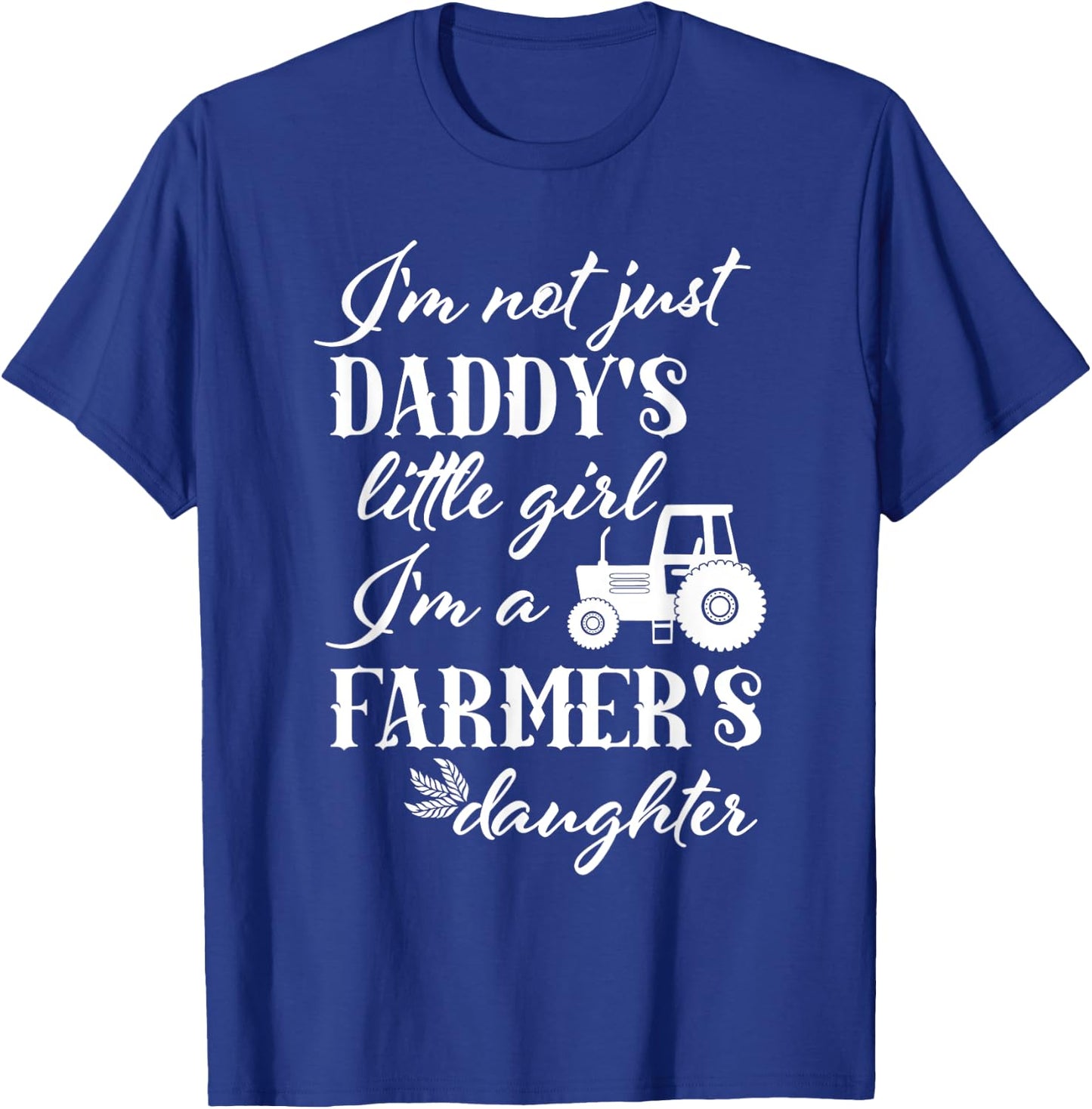 Farmer's Daughter T Shirt | Daddy's Little Girl Farm Tractor T-Shirt - T-Shirt | Royal