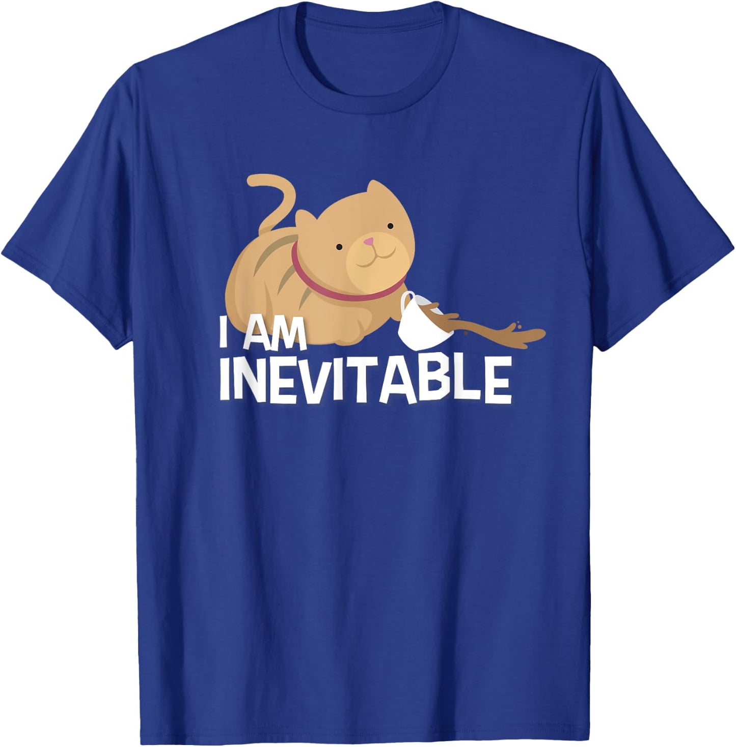 Funny Cat Shirt - I Am Inevitable Humorous Evil T-Shirt - T-Shirt | Royal