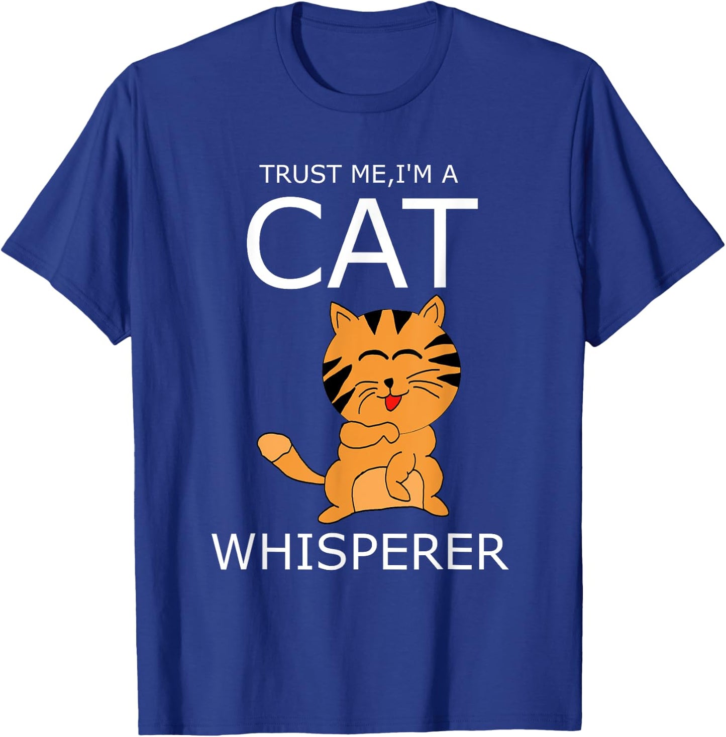 i'm A Cat Whisperer T Shirt Women Girls Kids T-Shirt - T-Shirt | Royal