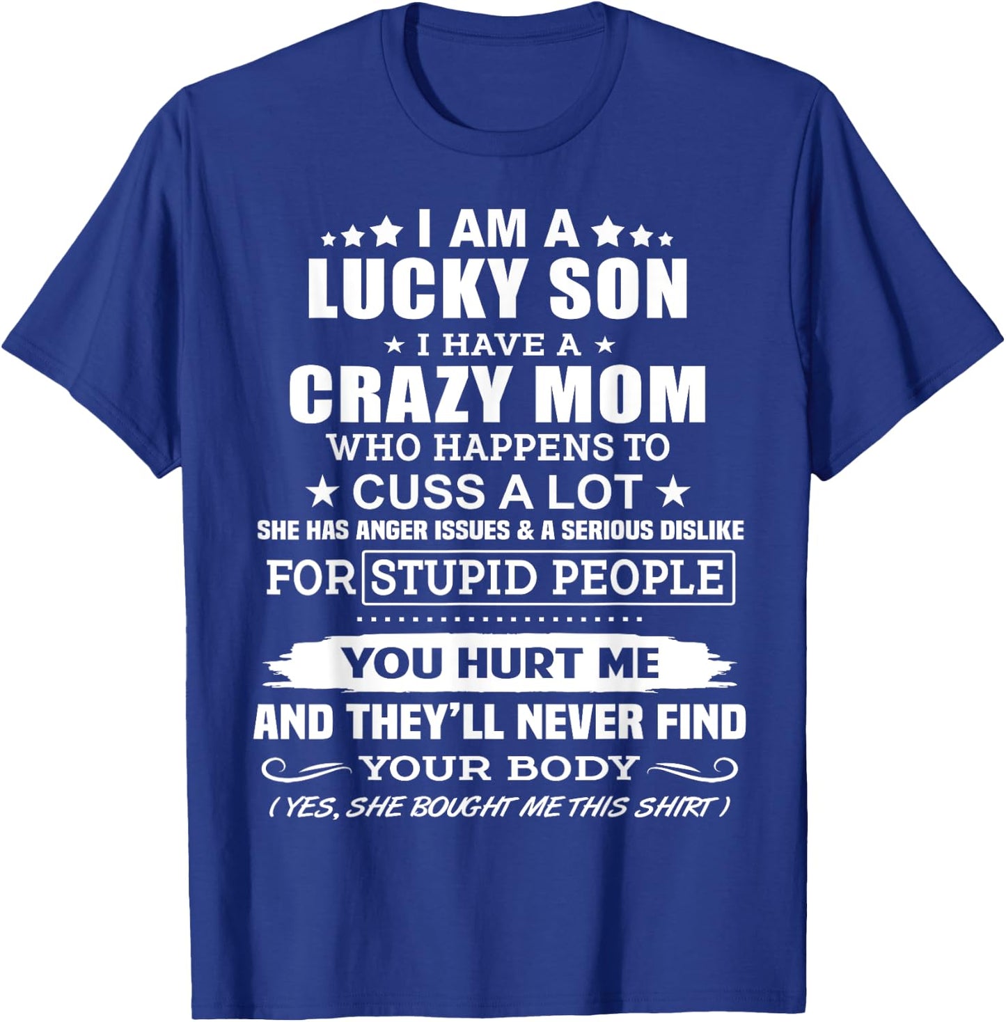 I'm A Lucky Son, I Have A Crazy Mom T-Shirt - T-Shirt | Royal