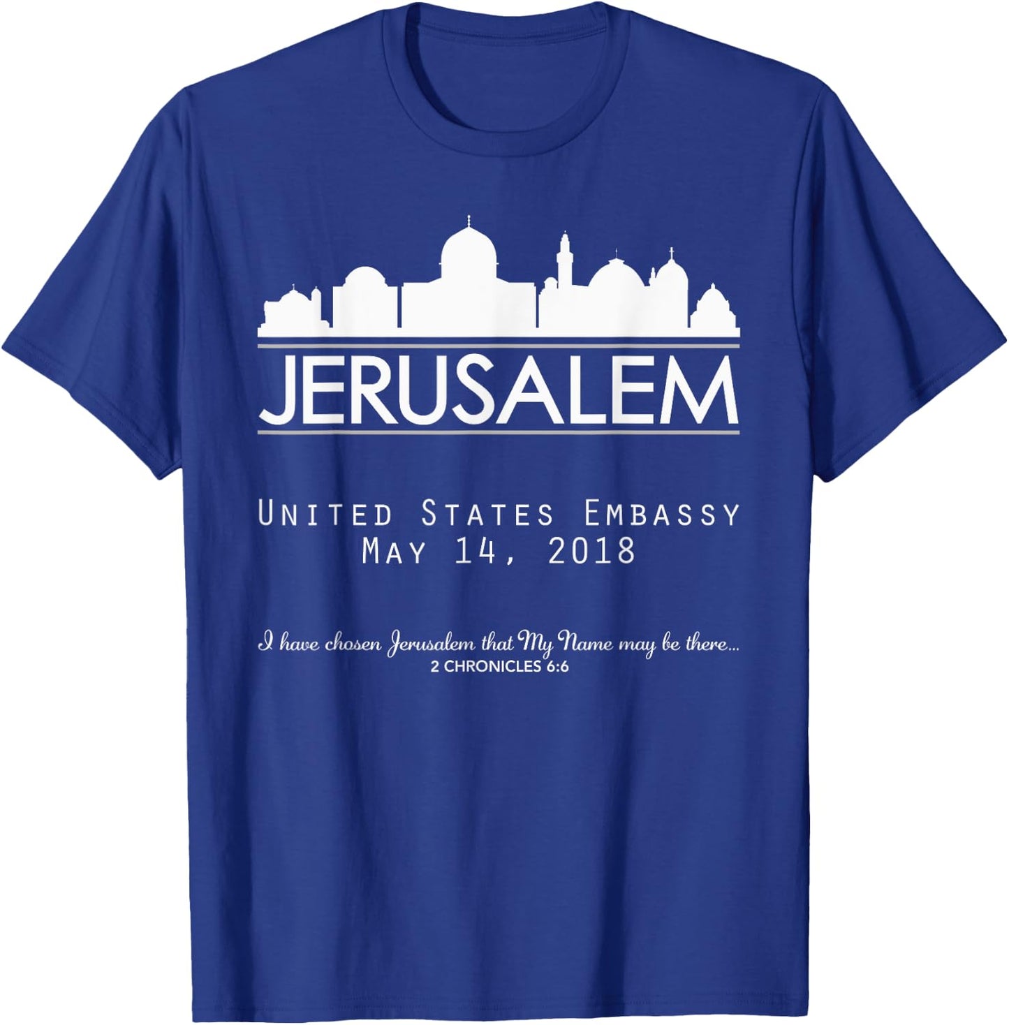 Jerusalem Israel Israeli Embassy, USA United States America T-Shirt - T-Shirt | Royal