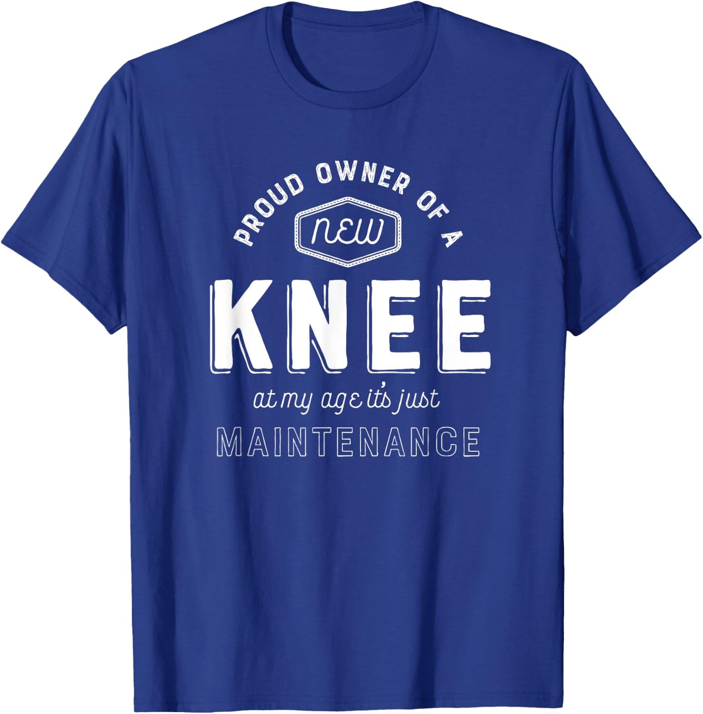 Knee Replacement Surgery Shirt Funny Get Well Gift Hospital T-Shirt - T-Shirt | Royal