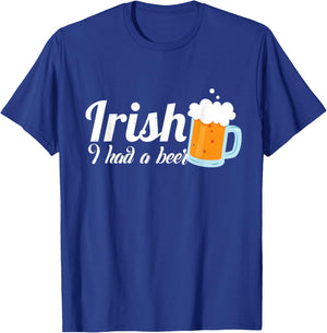 Irish I Had A Beer - Irish St.Patrick's Day Gift T-Shirt - T-Shirt | Royal