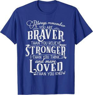 Get well soon You are braver than you believe T-Shirt - T-Shirt | Royal