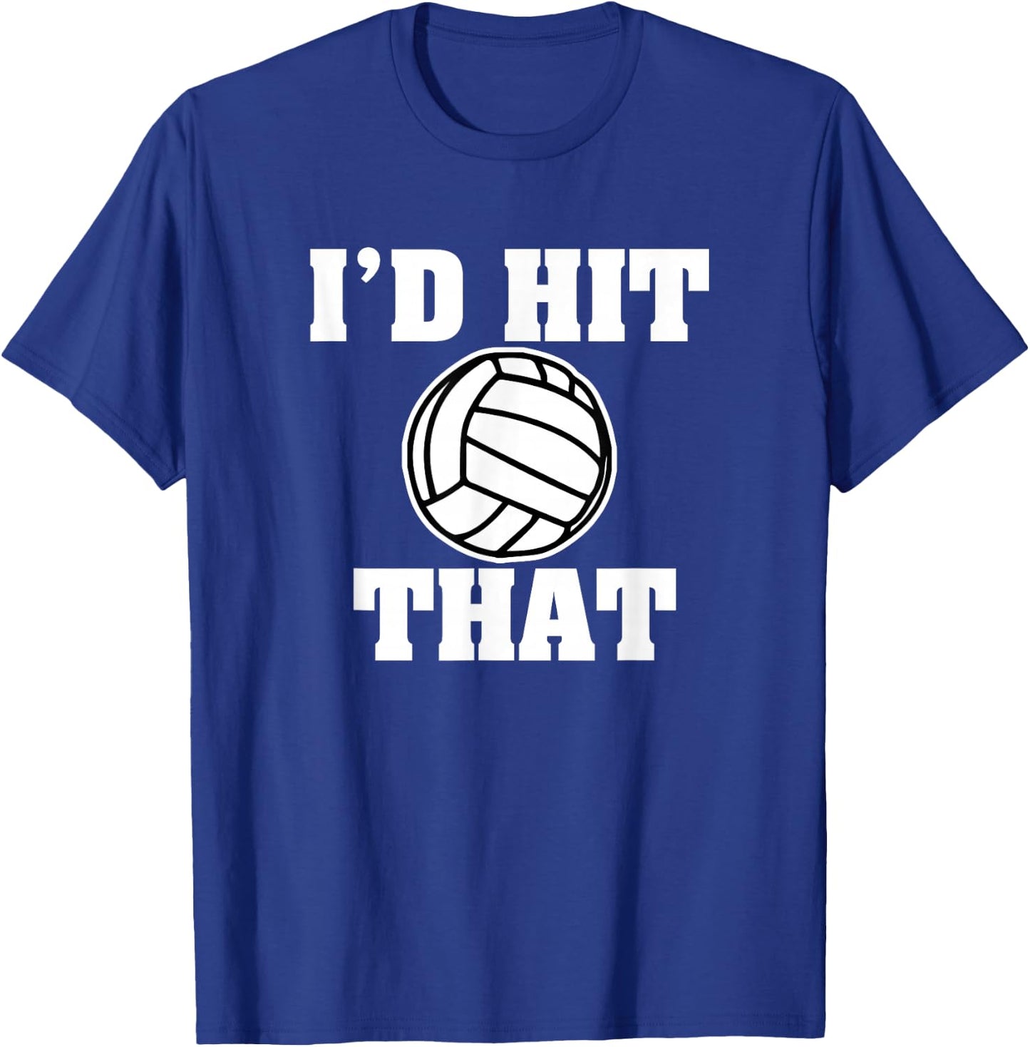 Funny Volleyball I'd Hit That Parody volley shirt T-Shirt - T-Shirt | Royal