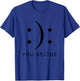 Happy Or Sad You Decide Smile Frown T Shirt T-Shirt - T-Shirt | Royal