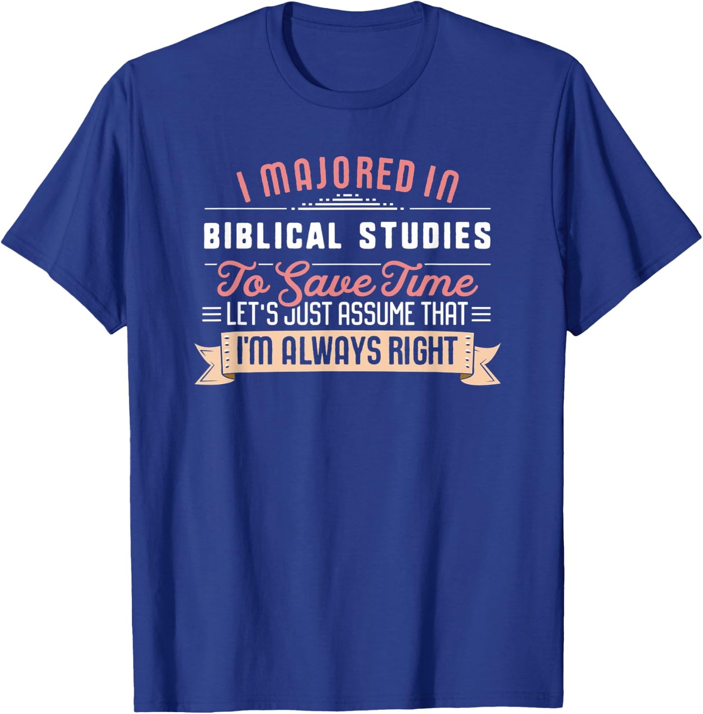 Funny Biblical Studies Major Student Shirt Graduation Gift T-Shirt - T-Shirt | Royal