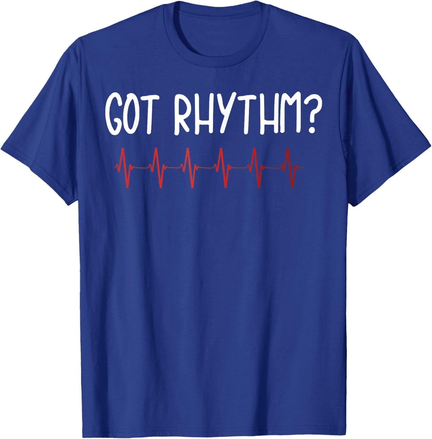 Got Rhythm T Shirt Cardiology Shirt Funny Heartbeat Gift Med T-Shirt - T-Shirt | Royal
