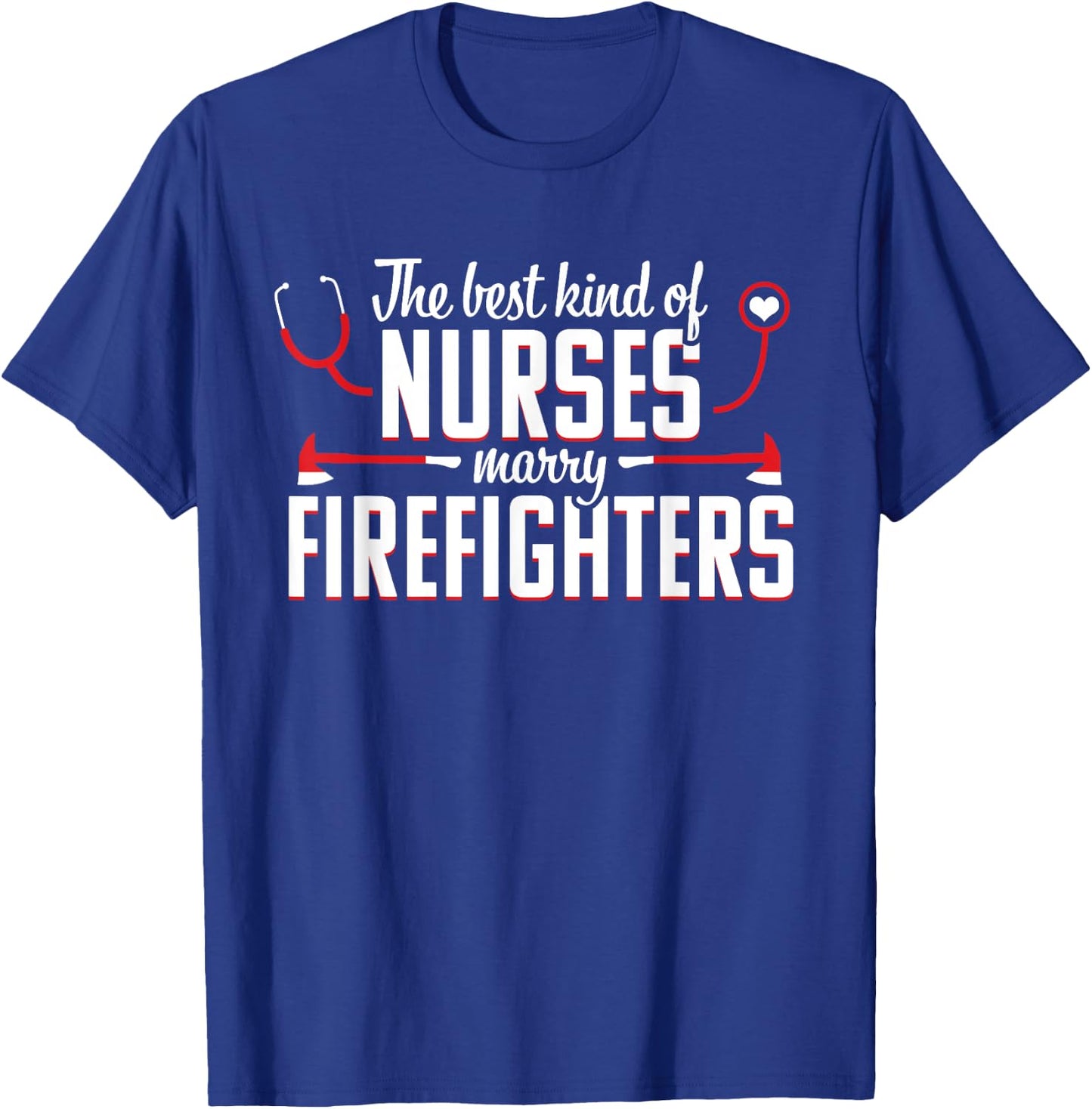 Nurse Life Fire Wife Funny Best Firefighter Nursing T-Shirt - T-Shirt | Royal