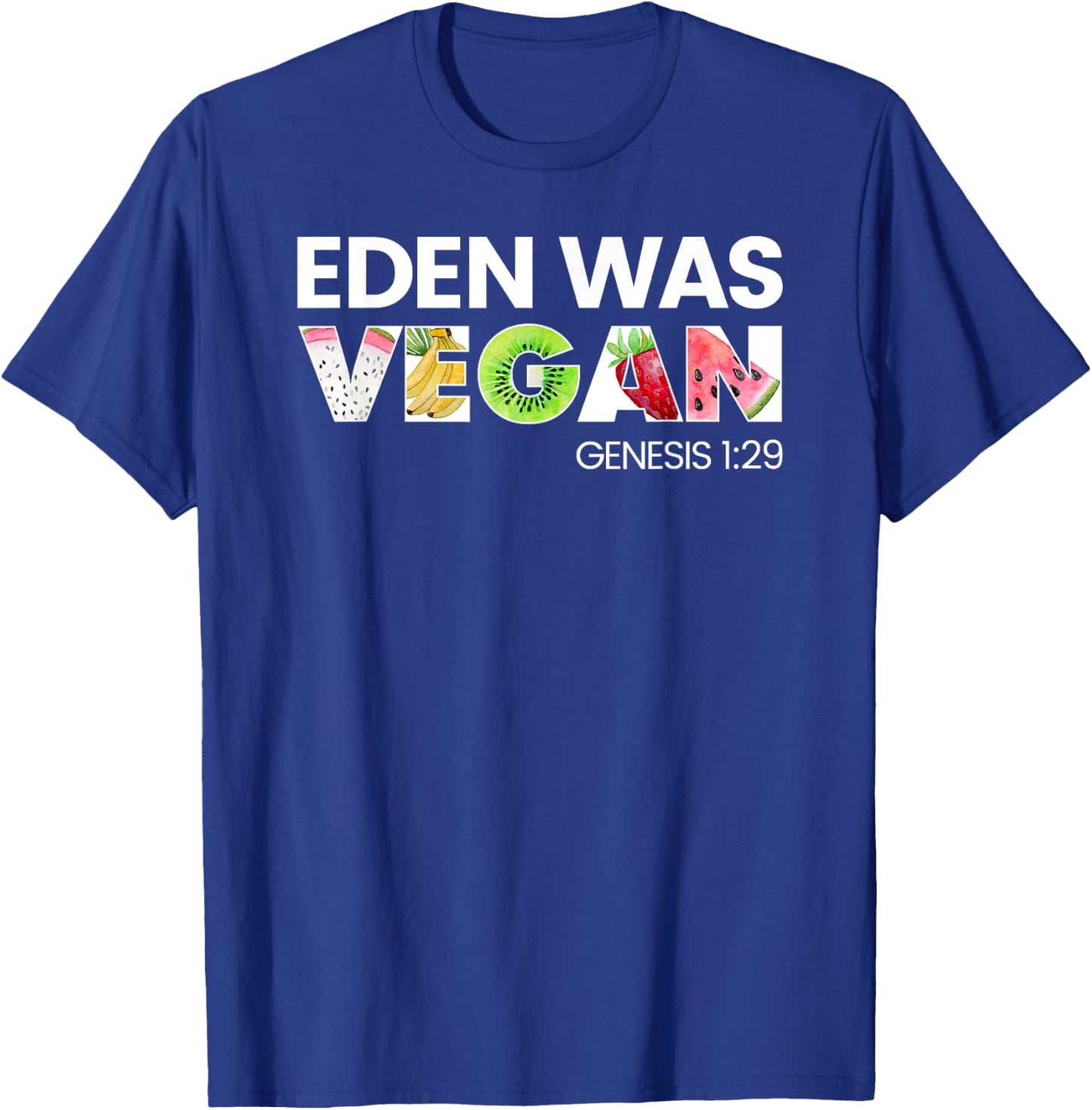 Eden Was Vegan Apparel for Christian Vegans T-Shirt - T-Shirt | Royal