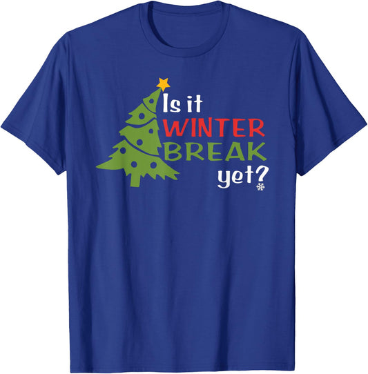 Is it WINTER BREAK yet Adult & Kid Teacher Gift T-Shirt - T-Shirt | Royal