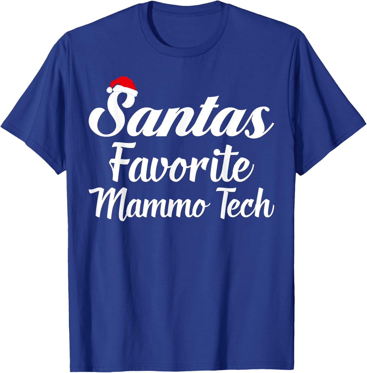 Santas Favorite Mammo Tech, Santa Hat Christmas T-Shirt - T-Shirt | Royal