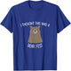 Funny Beer Fest 'I thought this was a bear fest' T-Shirt - T-Shirt | Royal