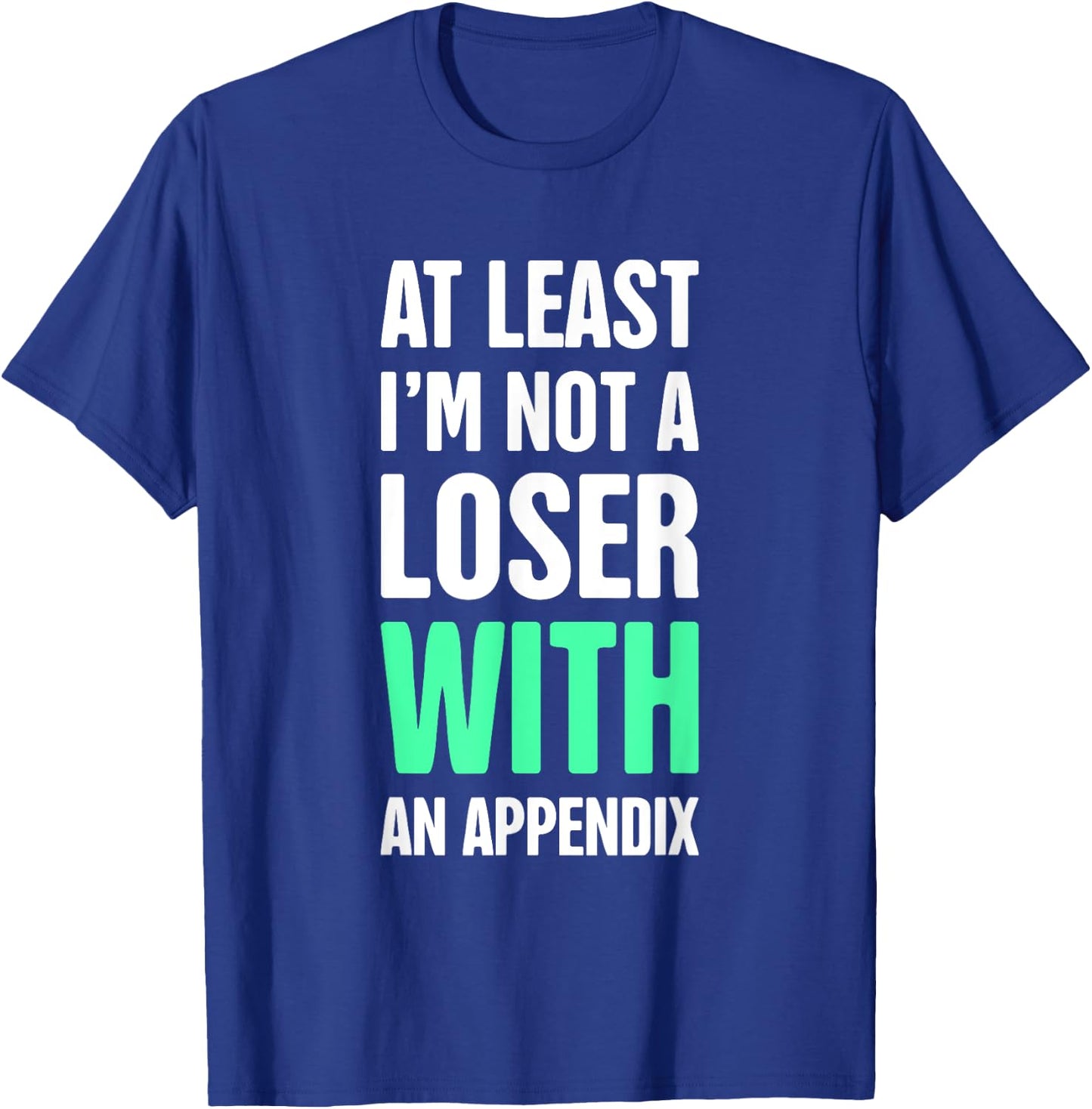 Funny Appendix T-Shirt - T-Shirt | Royal