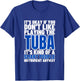 Tuba Is For Smart People Funny Tubist T-Shirt - T-Shirt | Royal