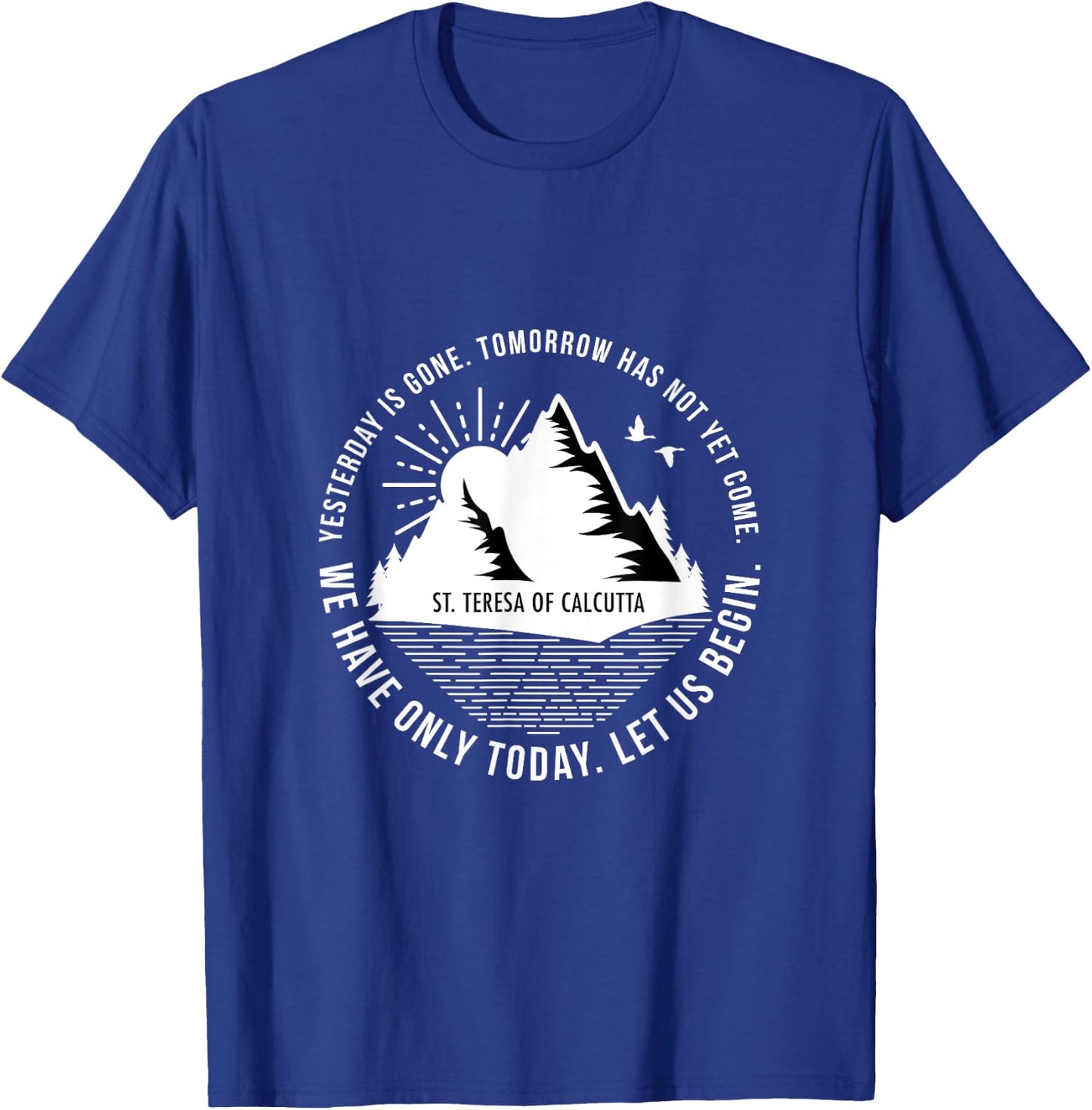 Saint Teresa Of Calcutta Religious Quotes Print T-Shirt - T-Shirt | Royal