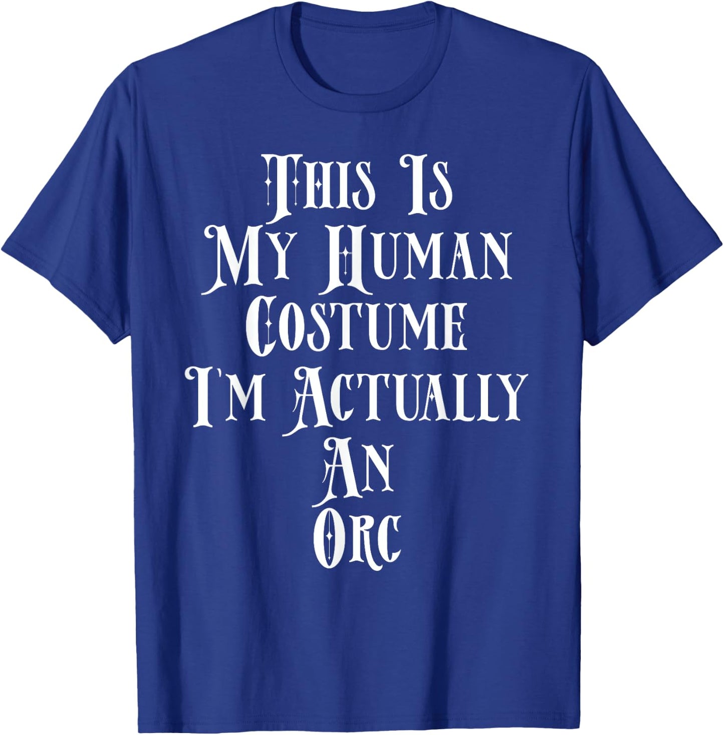 Orc Costume Funny Fantasy Gamer RPG Roleplay Character Orc T-Shirt - T-Shirt | Royal