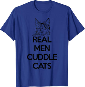Real Men Cuddle Cats shirt Funny Cat Father's Gift T-Shirt - T-Shirt | Royal