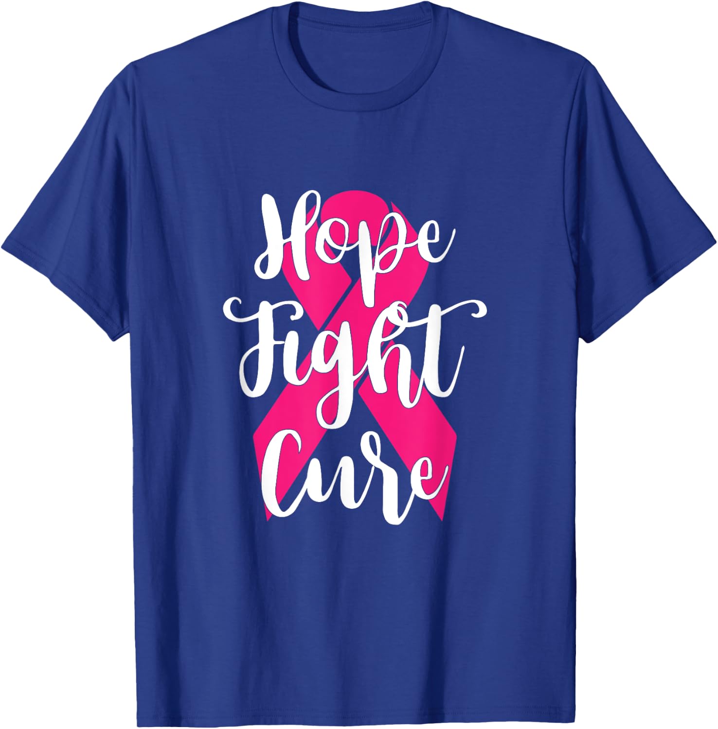 Hope Fight Cure Breast Cancer T Shirt T-Shirt - T-Shirt | Royal