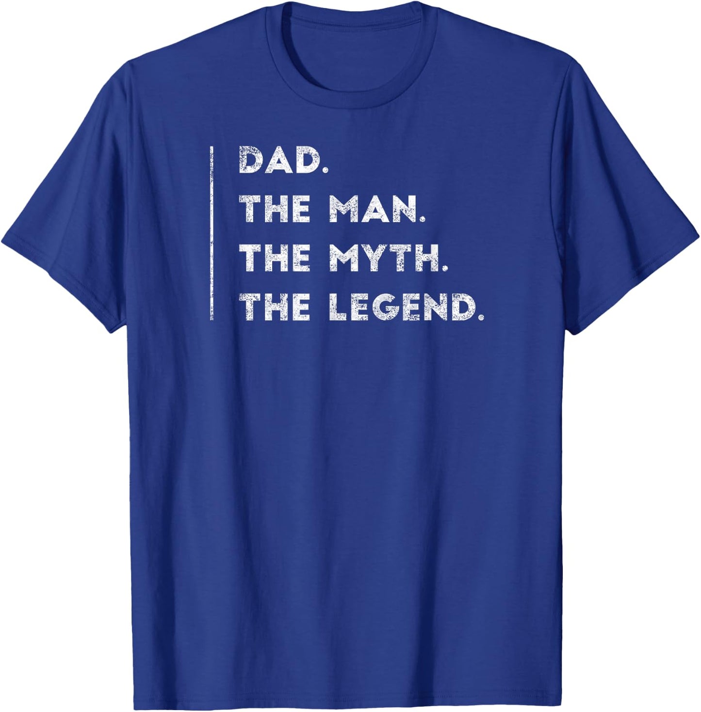 Dad The Man The Myth The Legend Father Daddy Gifts T-Shirt - T-Shirt | Royal