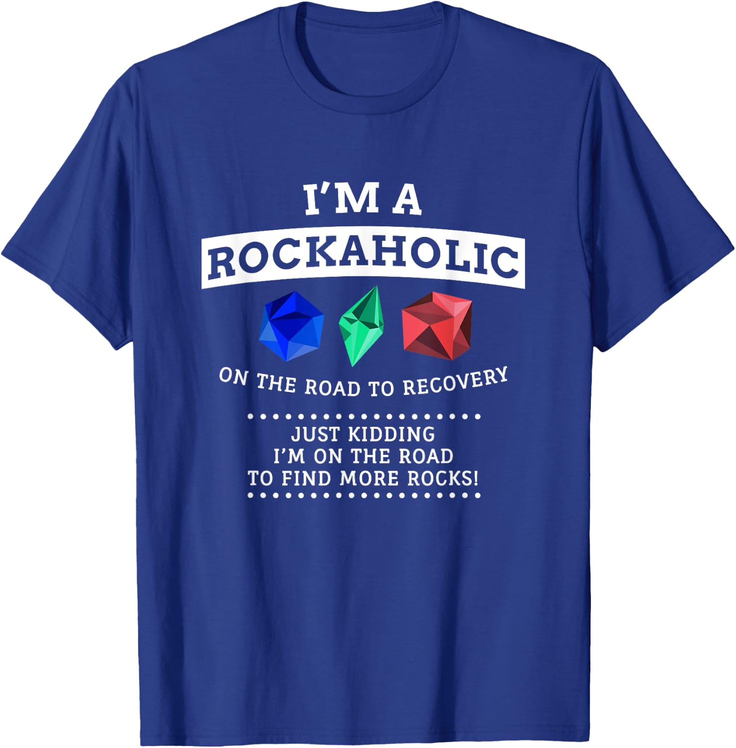 Funny Rockhound T Shirt, Geologist T-Shirt - T-Shirt | Royal