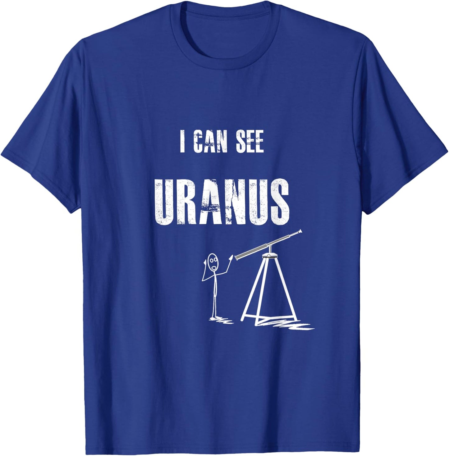 Funny and Cheeky I can See Uranus T-Shirt - T-Shirt | Royal