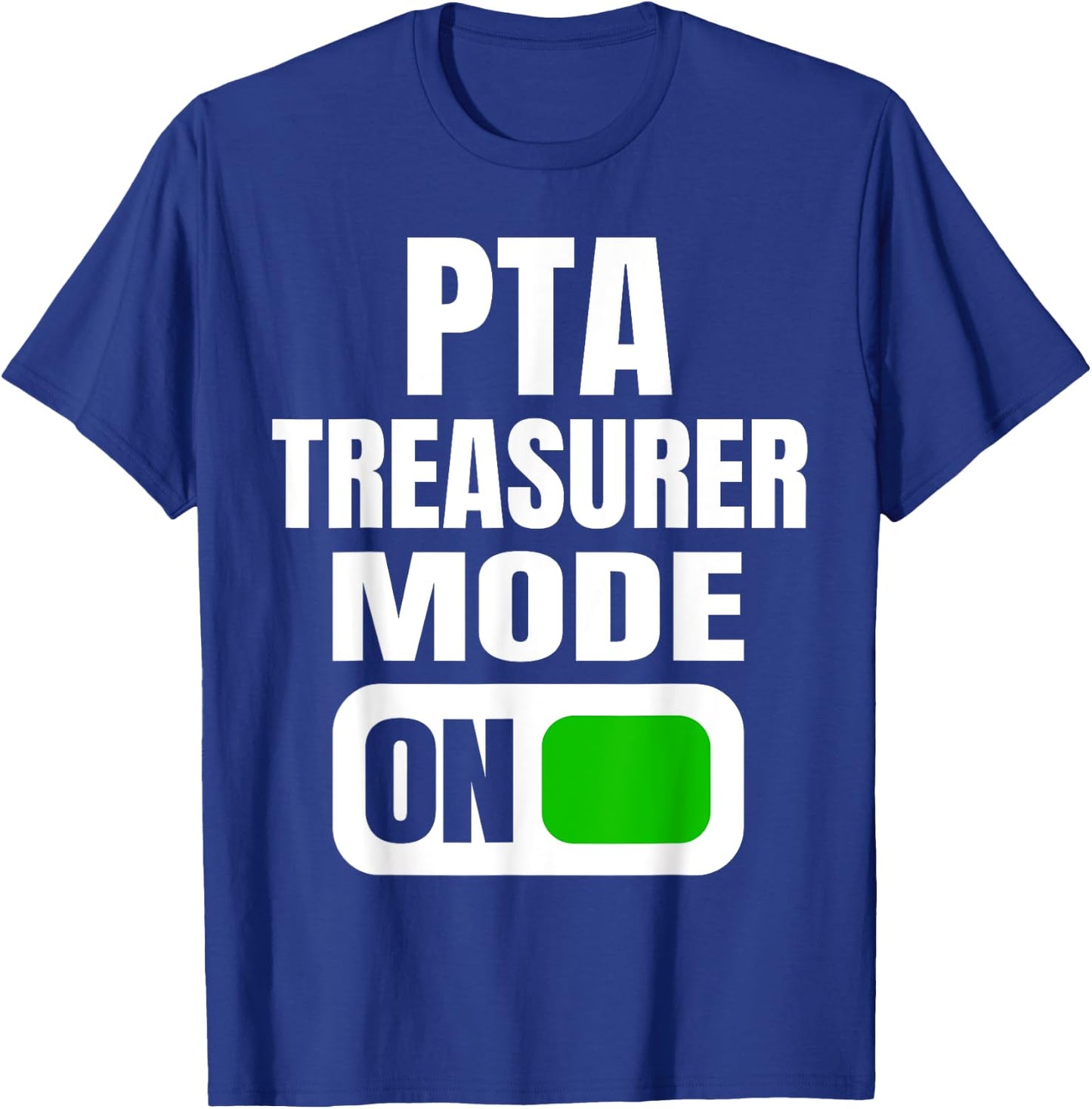 Funny PTA Treasurer Mode for School Parent Volunteers T-Shirt - T-Shirt | Royal