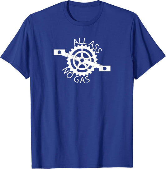 All Ass and No Gas funny cyclist biking chain T-Shirt - T-Shirt | Royal