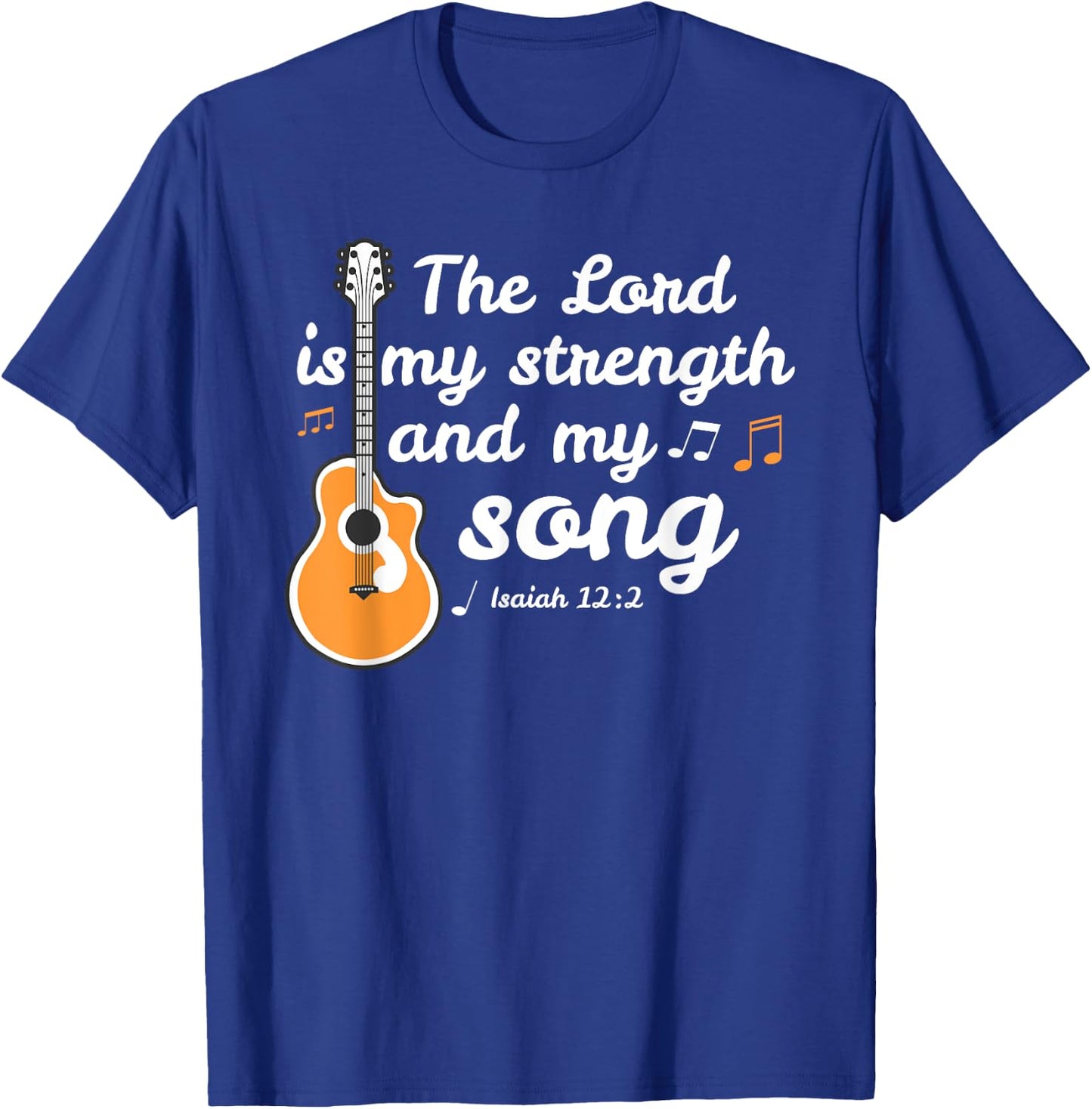 The Lord is My Strength Song - Christian Musician T-Shirt - T-Shirt | Royal