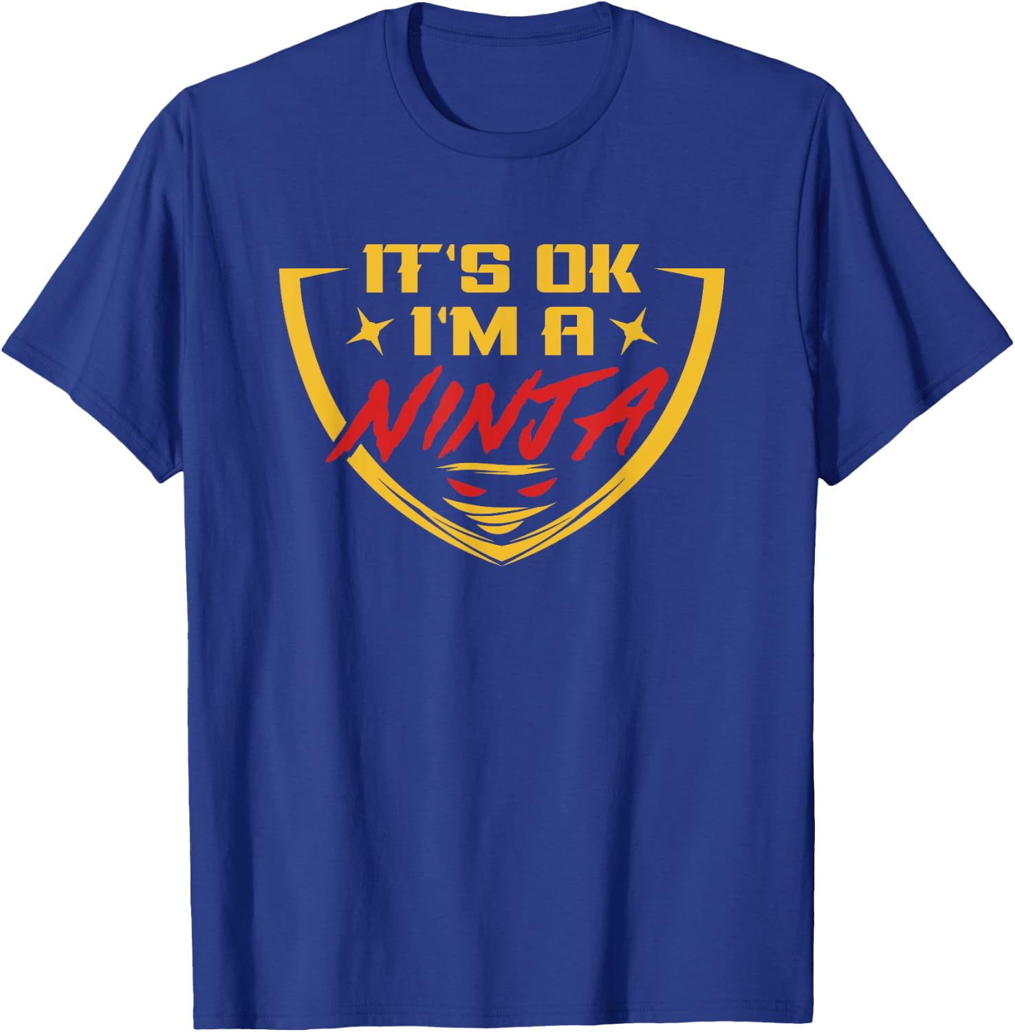 Funny Ninja Warrior, It's Ok, I'm a Ninja Gift T-Shirt - T-Shirt | Royal