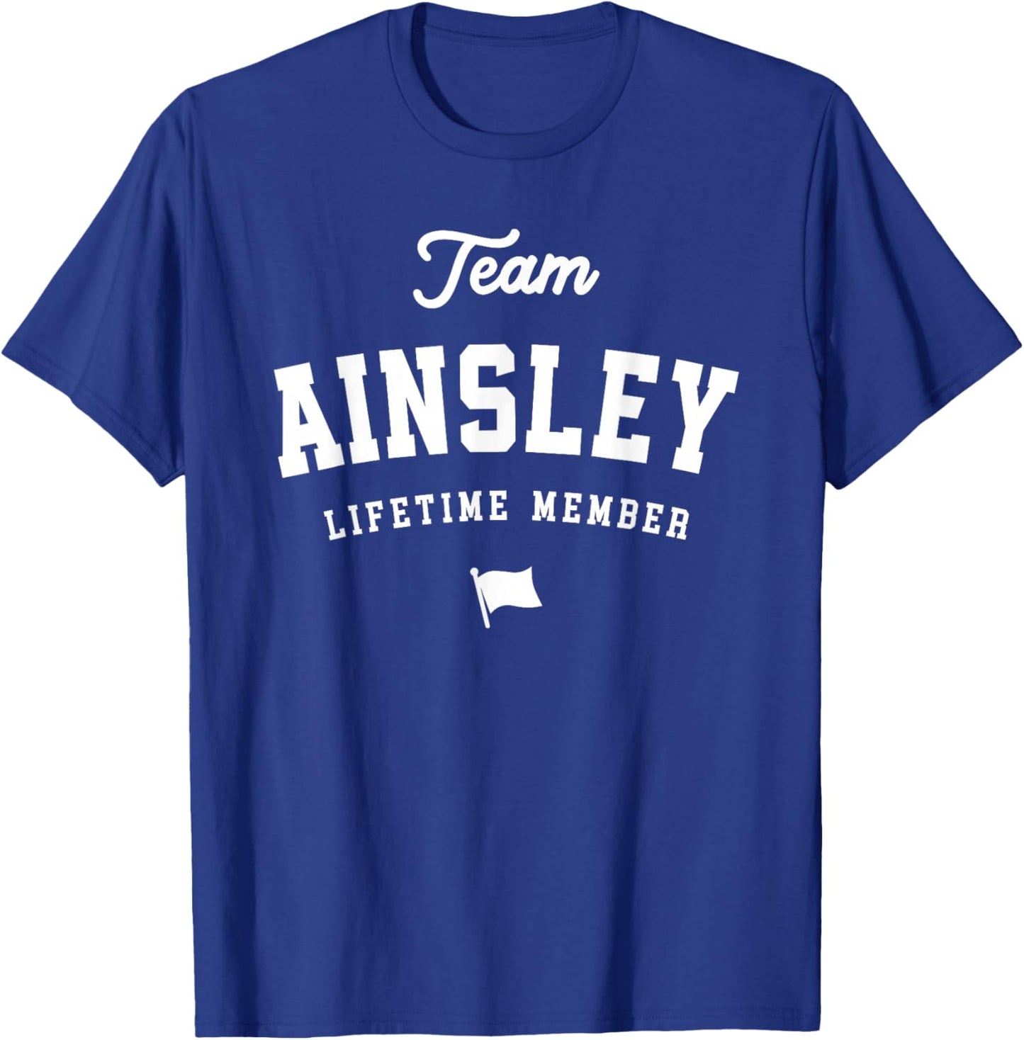 Team Ainsley Lifetime Member Funny Name Ainsley T-Shirt - T-Shirt | Royal