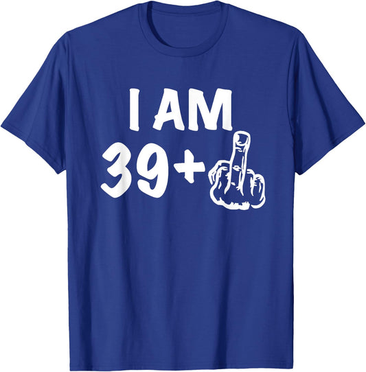 39+1 Birthday - Gag forty Bday Shirt the Original Joke 40th T-Shirt - T-Shirt | Royal