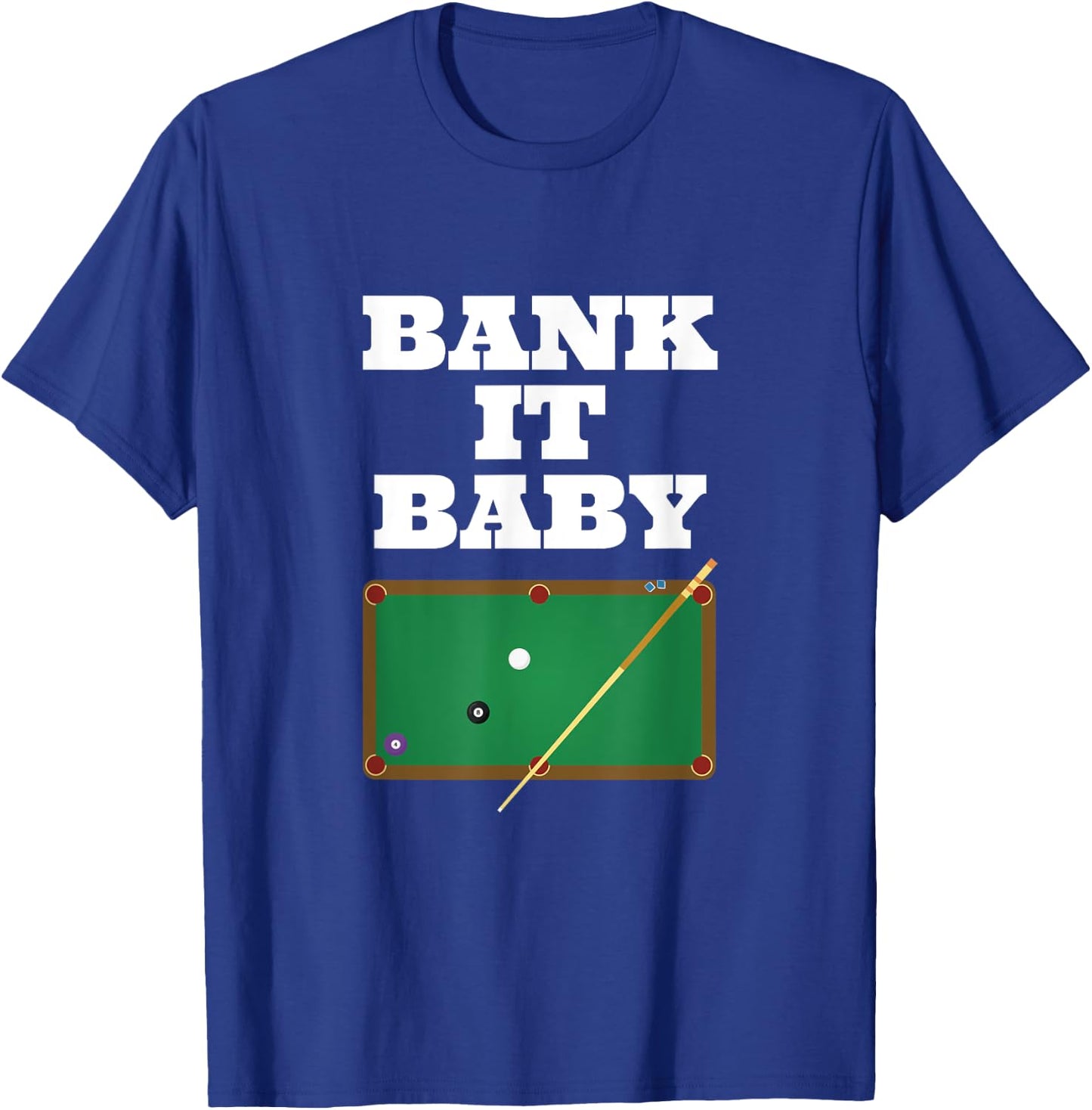 Billiards Pool Player Shirt Gift Men Women Bank Shot T-Shirt - T-Shirt | Royal