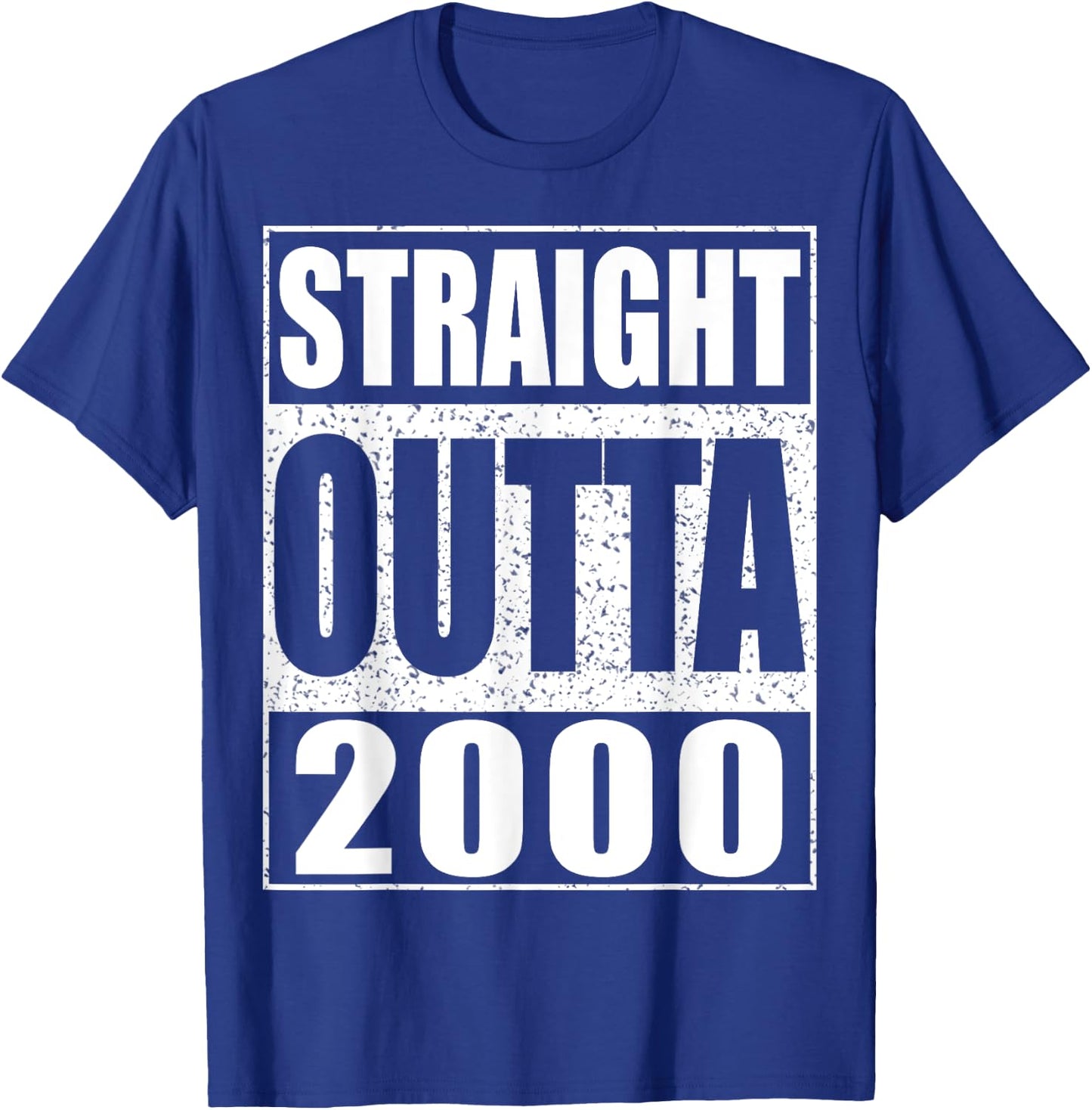 Straight Outta 2000 Shirt Men Women 25th Birthday T-Shirt - T-Shirt | Royal