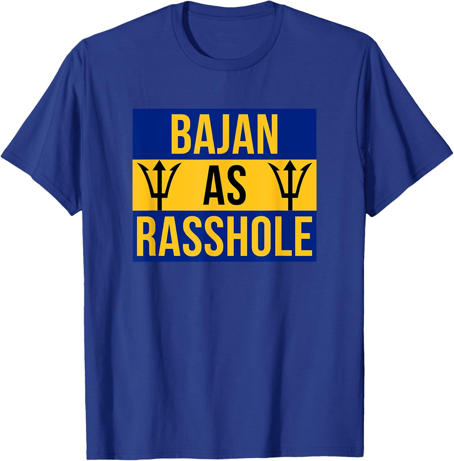 Barbados Flag With Barbados Tridents Bajan As Rasshole T-Shirt - T-Shirt | Royal