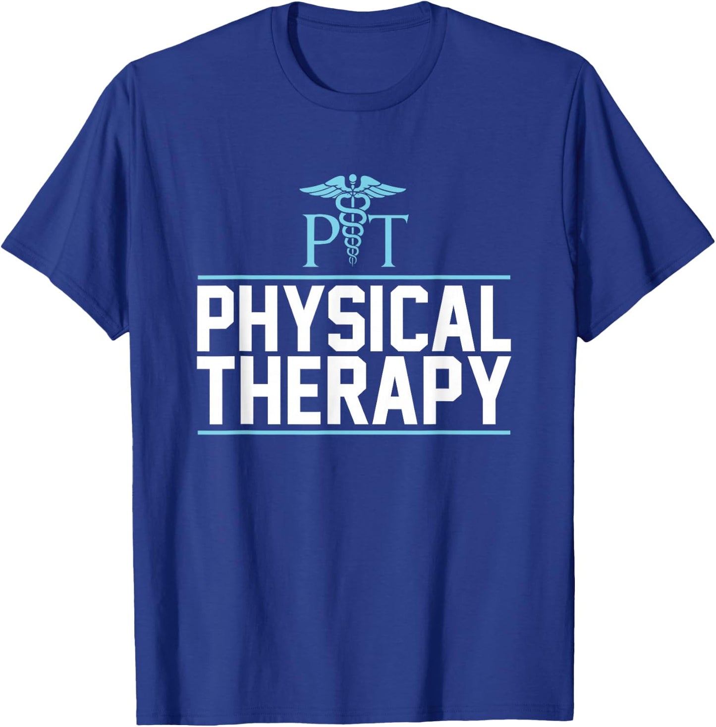 Physical Therapy Shirt Gift Physical Therapist T-Shirt - T-Shirt | Royal