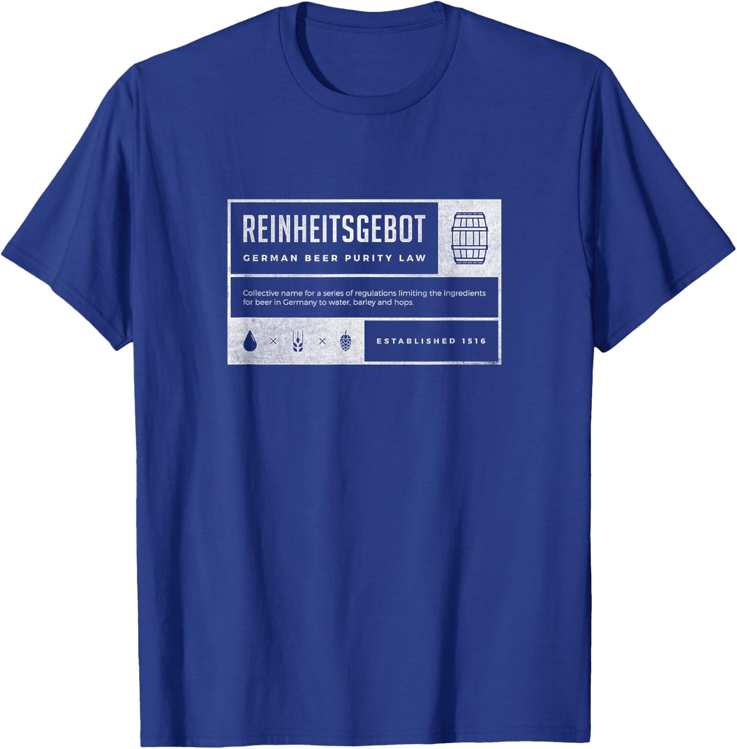 Reinheitsgebot German Beer Purity Law of 1516 T-Shirt - T-Shirt | Royal