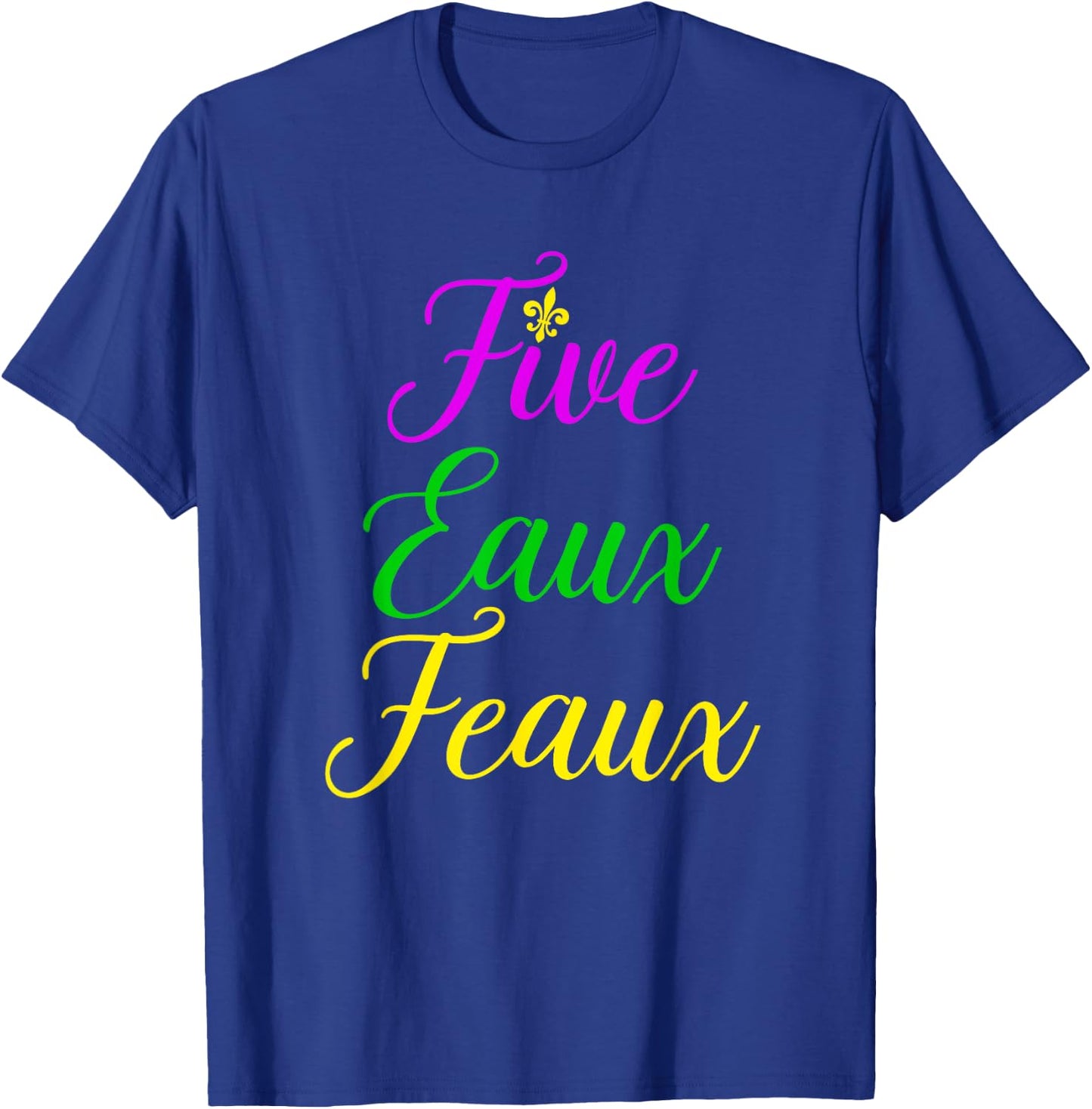 Five Eaux Feaux NOLA Purple Green and Gold Yellow T-Shirt - T-Shirt | Royal