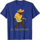 Funny El Squatcho Bigfoot With Taco Beer Pacho Sombrero T-Shirt - T-Shirt | Royal