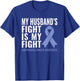My Husband's Fight is My Fight Esophageal Cancer Shirt T-Shirt - T-Shirt | Royal