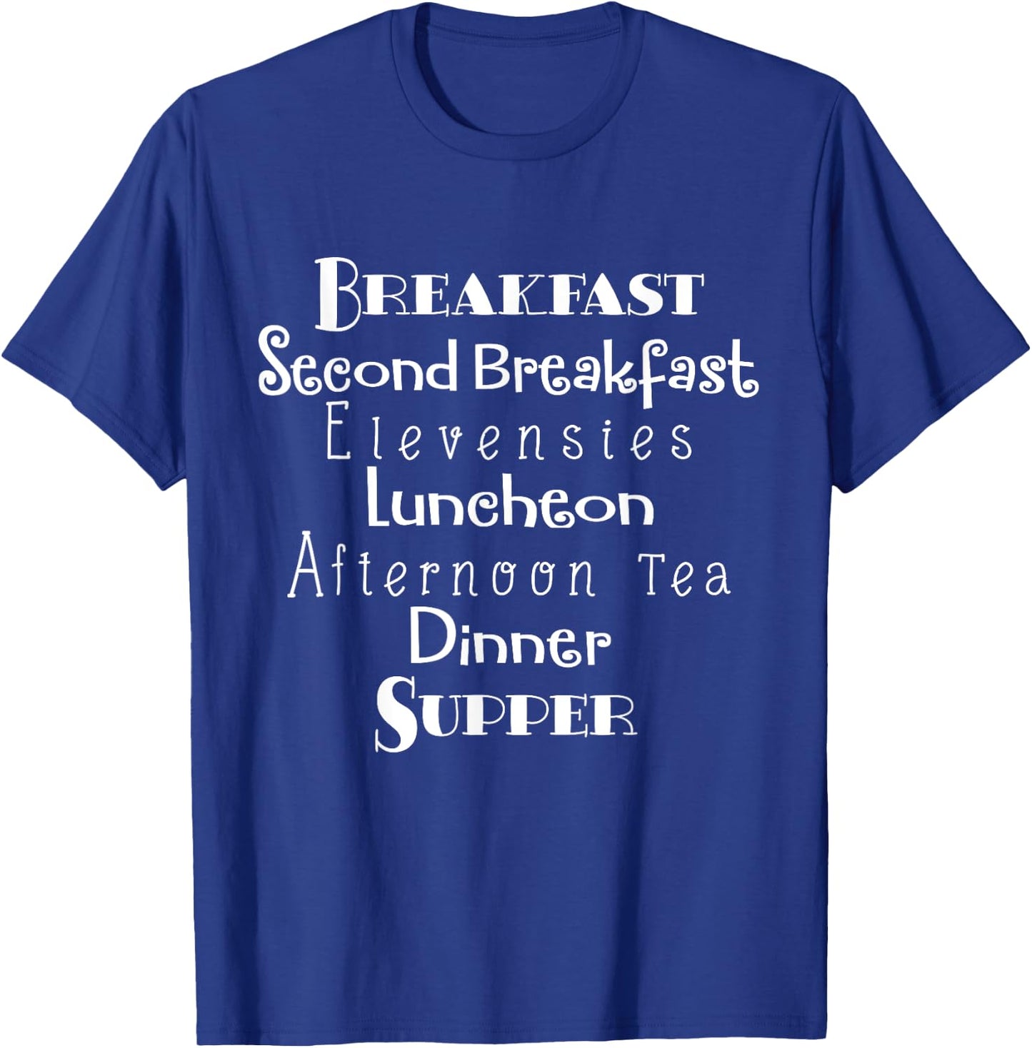 Breakfast, Second Breakfast, Elevenses Luncheon T-Shirt - T-Shirt | Royal