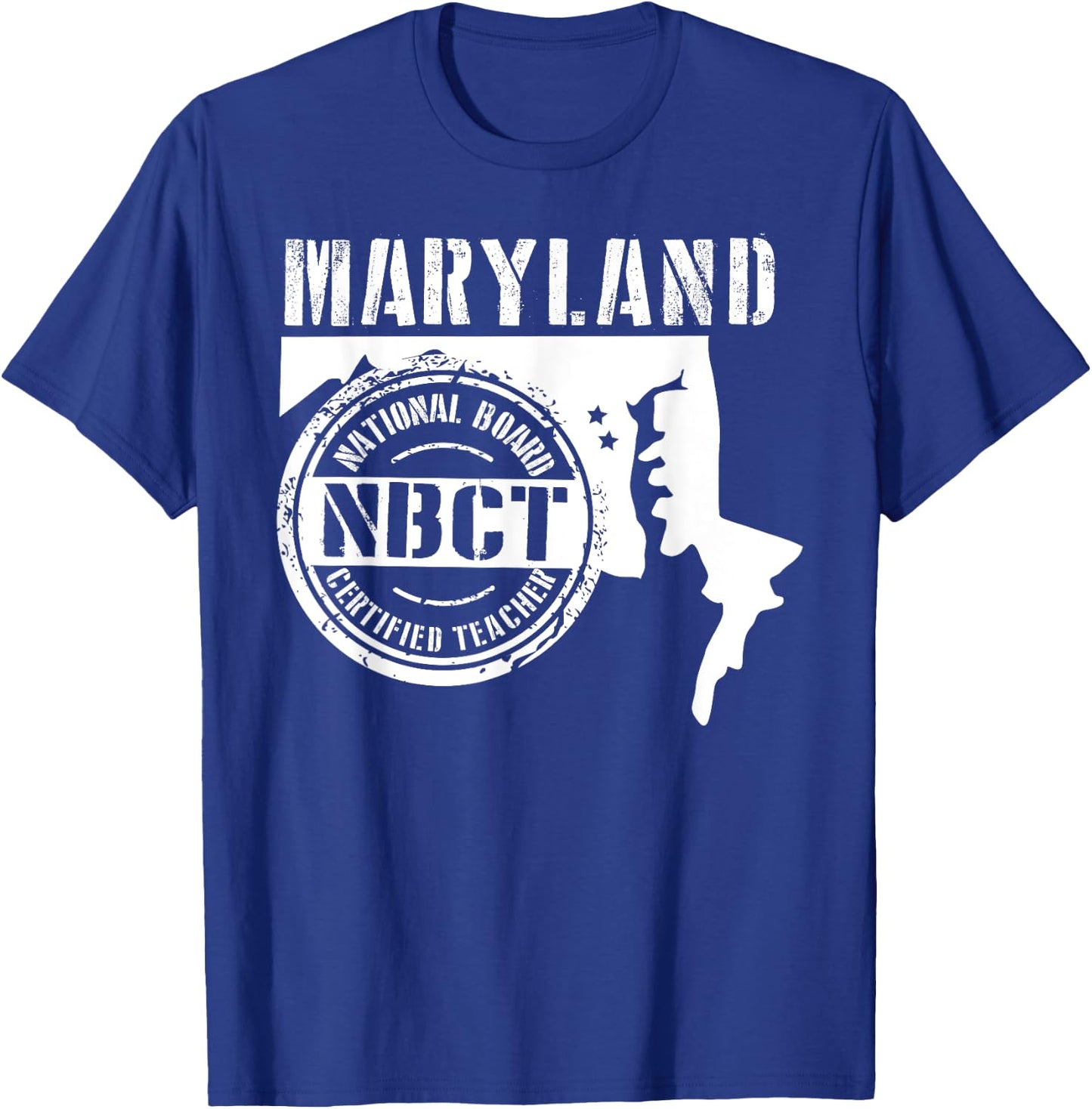 Maryland National Board Certified Teacher NBCT T-Shirt - T-Shirt | Royal